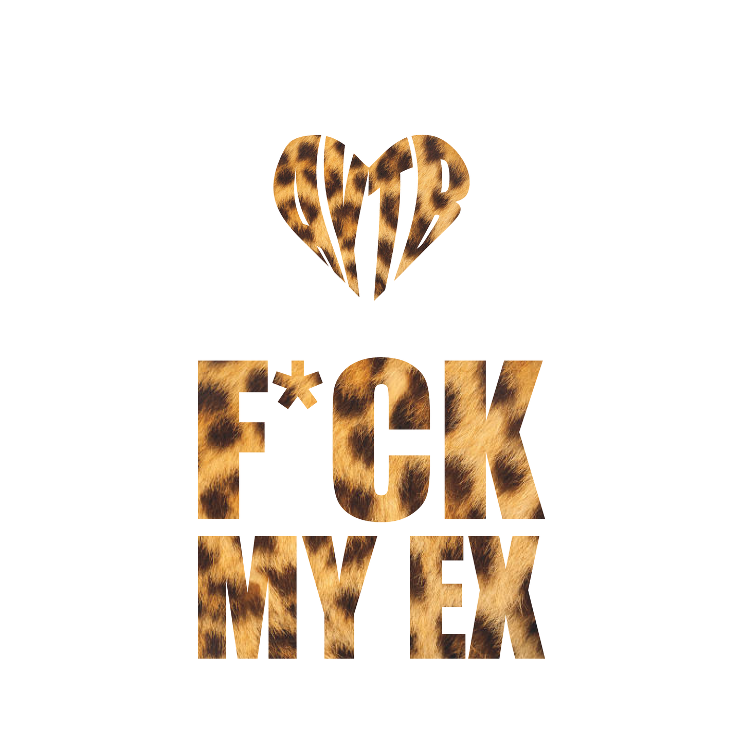 « F*CK MY EX » AYTB TEE