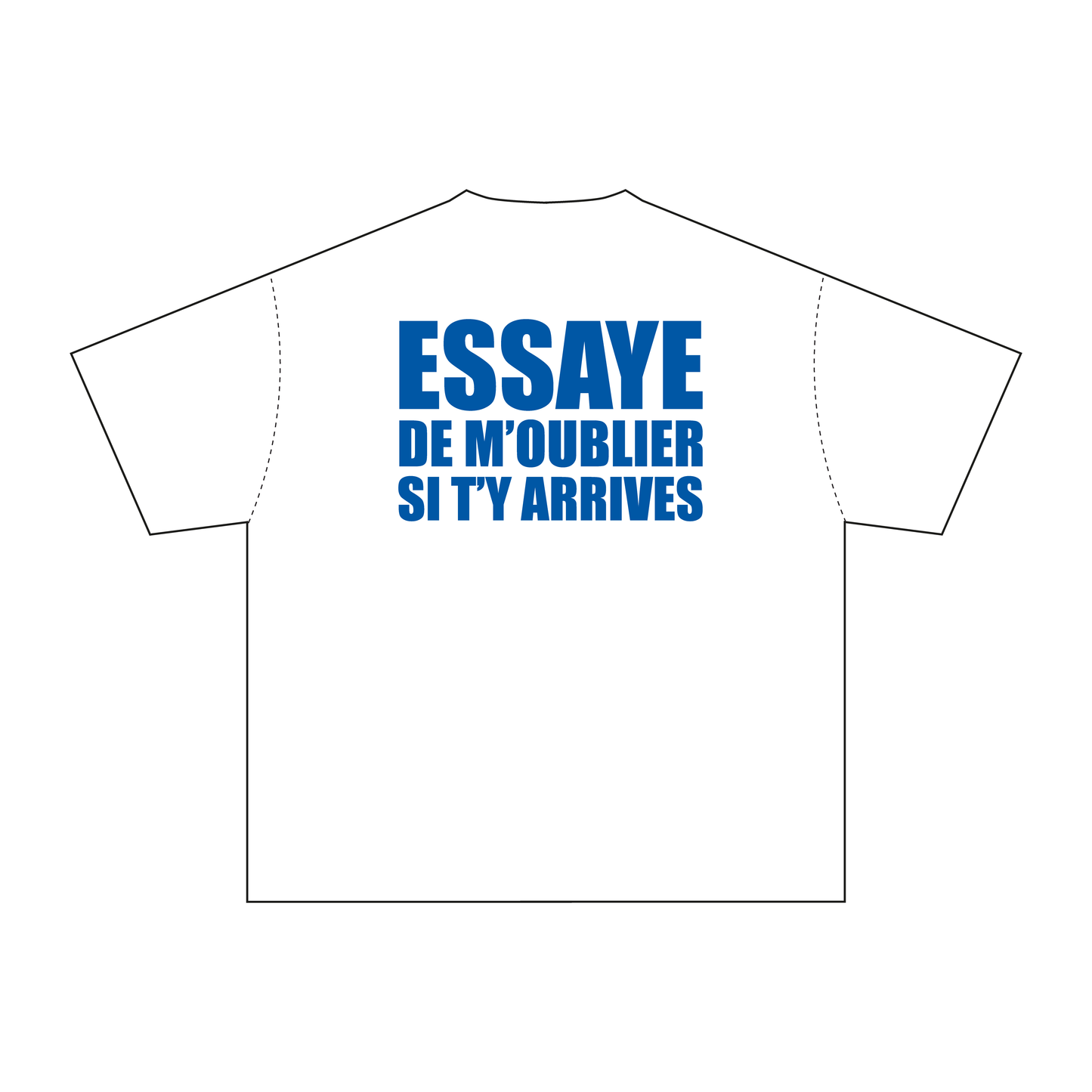 « ESSAYE DE M'OUBLIER » AYTB TEE